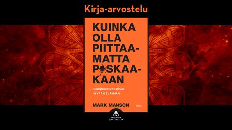 kuinka olla piittaamatta paskaakaan|ÄLÄ YRITÄ OLLA MANSONMARK KUINKA KESKIVERTO。